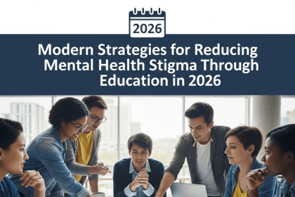 Modern Strategies for Reducing Mental Health Stigma Through Education